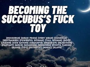 Becoming the Succubuss Fuck toy / Mean fdom / Boot licking / Erotica / Creampie / Mistress / CEI