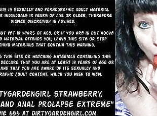 Dirtygardengirl strawberry, cream and anal prolapse extreme