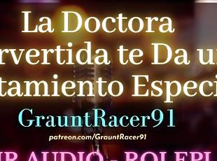 La Doctora Pervertida Quiere Darte un Tratamiento Especial - ASMR Audio Roleplay