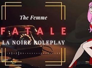 Femme Fatale Roleplay  ASMR