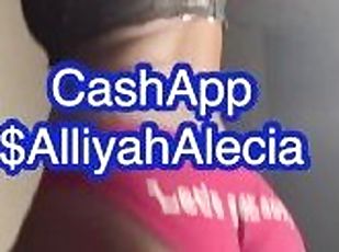 CASHAPP $ALLIYAHALECIA