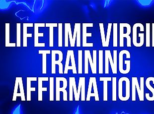 Lifetime Virgin Training Affirmations