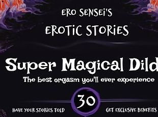 Super Magical Dildo (Erotic Audio for Women) [ESES30]