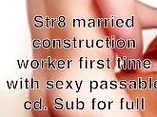 Sexy straight construction worker first time with passable CD